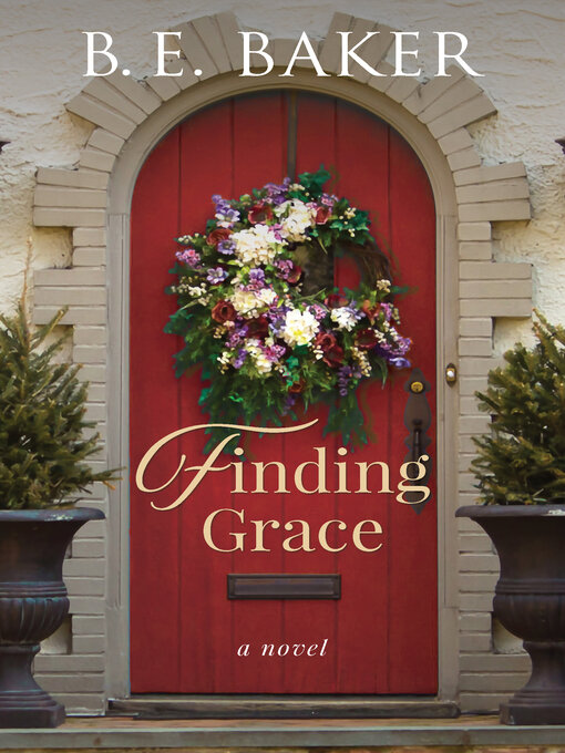 Title details for Finding Grace by B. E. Baker - Wait list